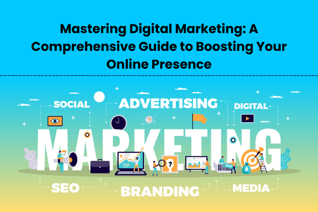 Mastering Digital Marketing Guide