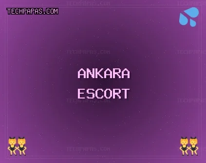 Ankara Escort: Kızılcahamam Escort, Mamak Escort, Pursaklar Escort